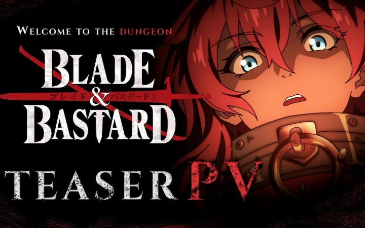 《BLADE & BASTARD》先导PV公开 2027年开播
